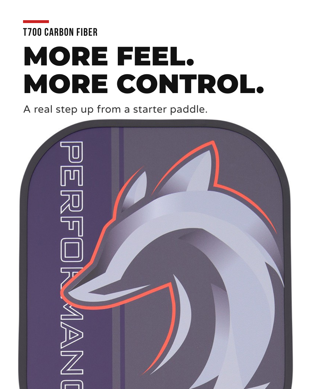 Close-up of the Slash Performance paddle face with wolf design under the headline More feel. More control.